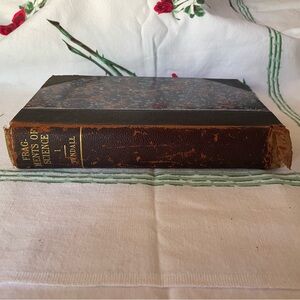 Antique book 1896 “Fragments of Science” John Tyndall Vol. 1
